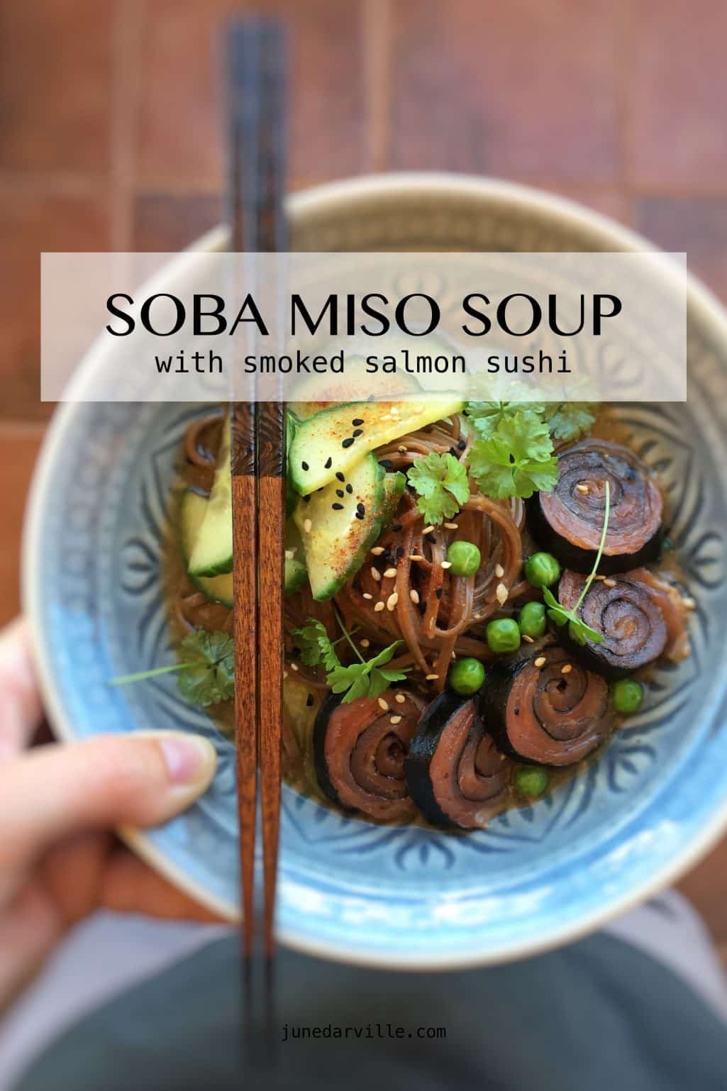 This soup is ready in just 30 minutes: my soba miso soup with cucumber and cute little smoked salmon and nori sushi roll ups!