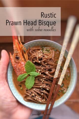 Best Soba Noodle & Prawn Head Soup Do you throw away fresh prawn heads? See what a gorgeous creamy rustic prawn head soup you can make with it!