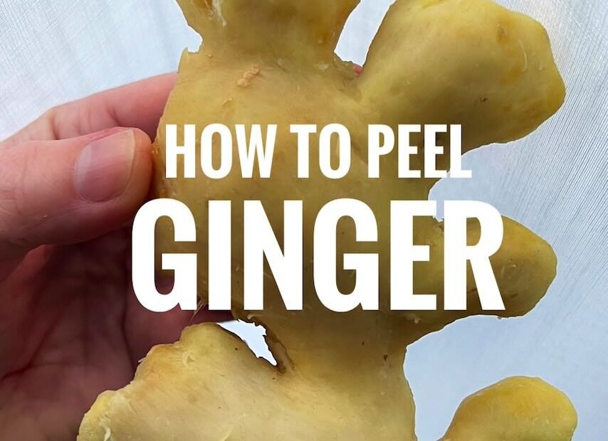 How To Peel Ginger
