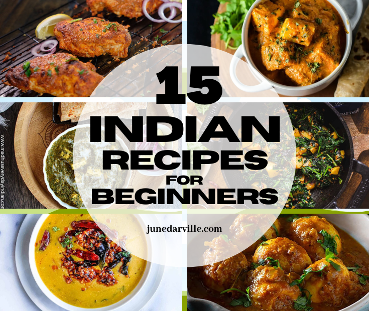 15 Easy Indian Recipes for Beginners (Anyone Can Make) Indian Recipes